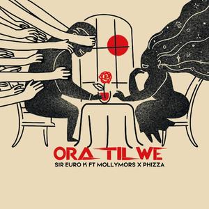 Oratilwe (feat. MollyMors & Phizza)