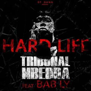 Hard Life (feat. Bab Ly, Kiri Gang, SFG Music & Ous-B) [Explicit]