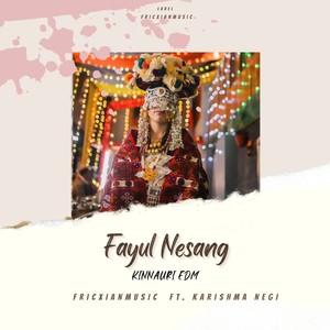 Fayul Nesang Kinnauri EDM