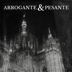 Arrogante & Pesante