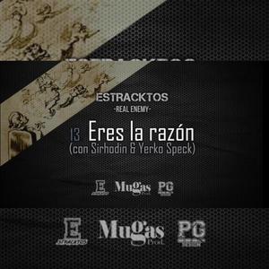 Eres la razón(feat. Estracktos & Sirhodin)