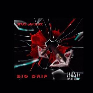 Big Drip (Explicit)