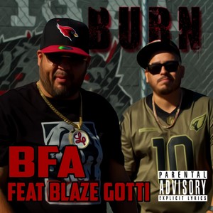 Burn (feat. Blaze Gotti) [Explicit]