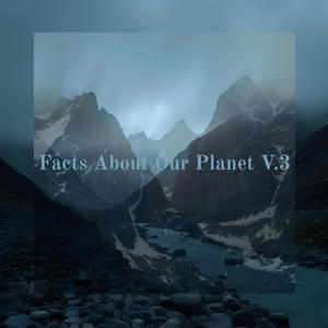 Facts About Our Planet V.3 (Explicit)