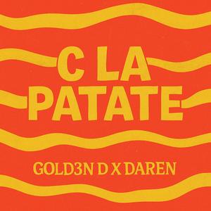 C LA PATATE (feat. GOLD3N D) (Explicit)