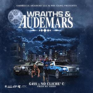 Wraiths & Audemars (feat. No Cliche C) [Explicit]