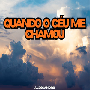 Quando o Céu Me Chamou