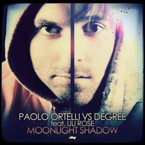 Moonlight Shadow (Paolo Ortelli Vs Degree)