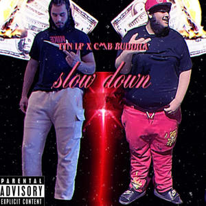 Slow Down (feat. C〽️B BUDDHA) (Explicit)