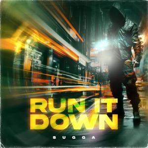 Run It Down (Explicit)