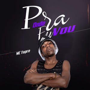 Pra Onde Eu Vou (Explicit)