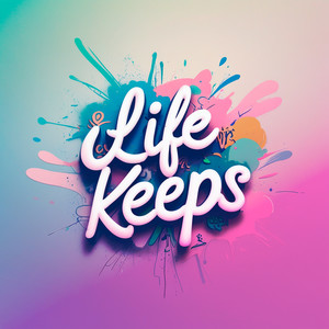 Life Keeps