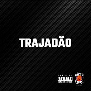 Trajadão (Explicit)