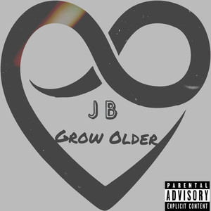 Grow Older (Explicit)