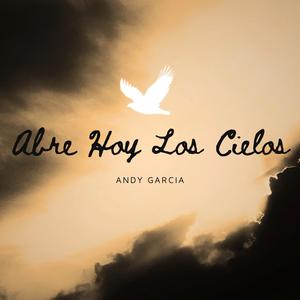 Abre Hoy Los Cielos