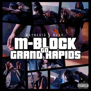 M Block To Grand Rapids (feat. MAAR) (Explicit)