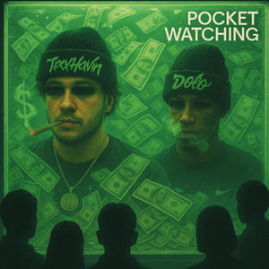 Pocket Watching (feat. Trxvhavin) (Explicit)