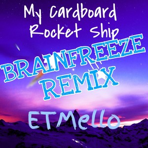 My Cardboard Rocket Ship (Remix)