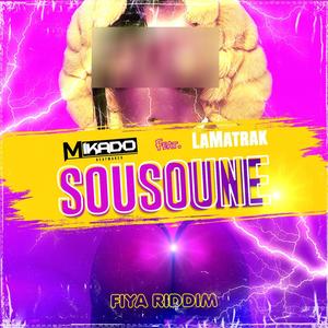 Sousoune (Fiya Riddim) (feat. LaMatrak) [Explicit]