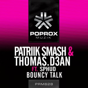 Bouncy Talk feat. Sphud (Original Mix)