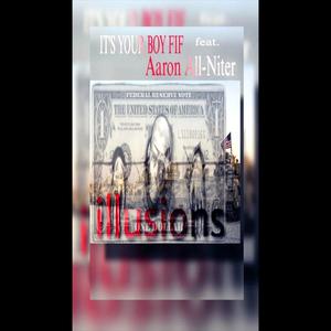 Illusions (feat. Aaron All-Niter) [Explicit]