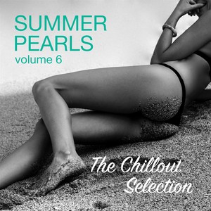 Summerpearls, Vol. 6 - The Chillout Selection Presented by Kolibri Musique