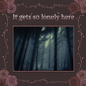 It gets so lonely here (Game Soundtrack)