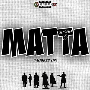 MATTA (Mobbed Up) (feat. SOOHH) (Explicit)