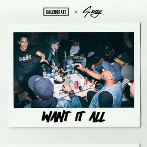 Want It All (feat. G-Eazy) - Single [Explicit]