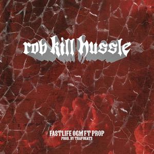 Rob Kill Hustle (Explicit)