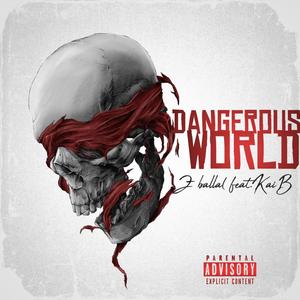 Dangerous World (feat. Kaii B) [Explicit]