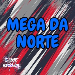 Mega da Norte (Explicit)