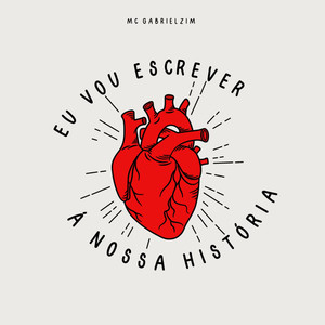 Eu Vou Escrever Á Nossa História (Explicit)