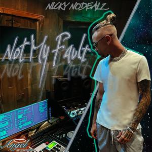 Not my fault (Explicit)