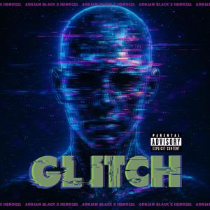 GLITCH (Explicit)