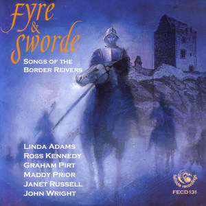 Fyre & Sword - Songs of the Border Reivers