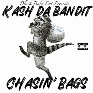 Chasing Bags (feat. Kash Da Bandit) (Explicit)