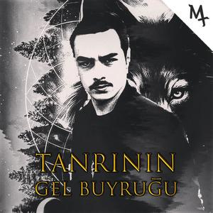Tanrının Gel Buyruğu (feat. Mehmet Örgün)