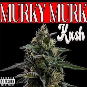 Kush (Explicit)