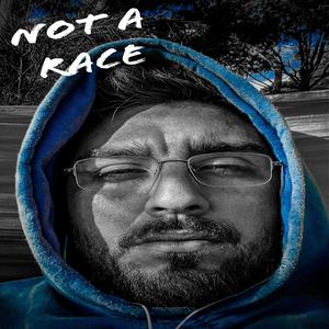 Not a Race (Explicit)