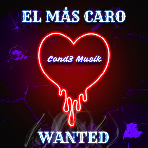 El Mas Caro Wanted