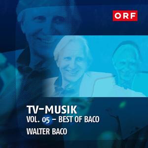 ORF-TVmusik Vol.05 - Best of Baco (Walter Baco)