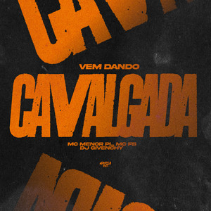 Vem Dando Cavalgada (Explicit)