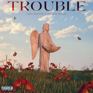 Trouble (Explicit)