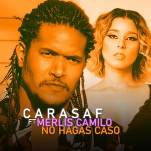 No Hagas Caso (feat. Merlis Camilo)