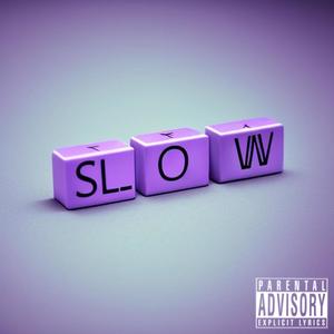 Slow (Explicit)