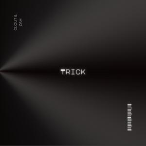 Trick (feat. Zah) (Explicit)