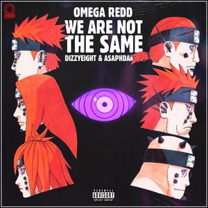 We are not the same (feat. DizzyEight & AsaphDaKing) (Explicit)
