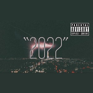 2022 (feat. Mattdmnd) (Explicit)