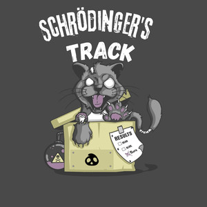 Schrödinger’s track (Remastered 2024) [Explicit]